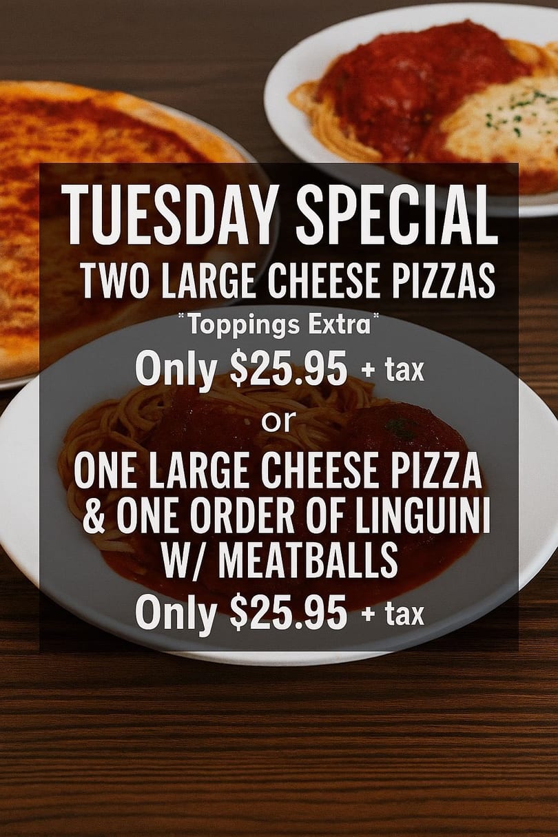 Tuesday Special advertisement with two cheese pizzas and a plate of linguini with meatballs.